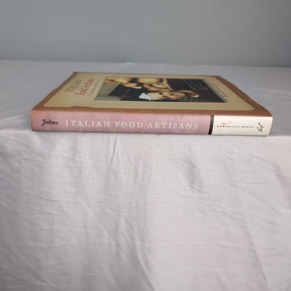 Italian Food Artisans Traditions And Recipes By Pamela Sheldon Johns Cookbook - Picture 12 of 16